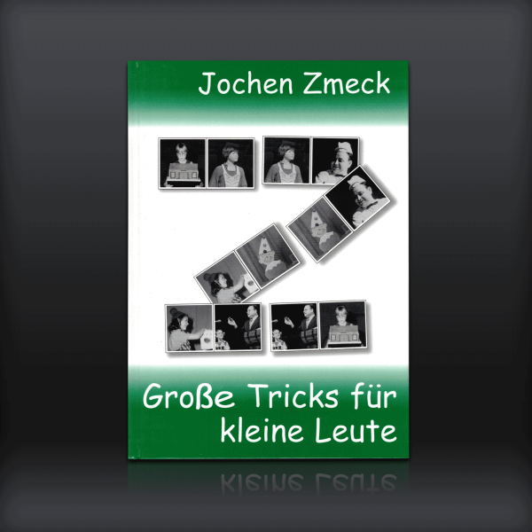 Große Tricks für kleine Leute, Jochen Zmeck