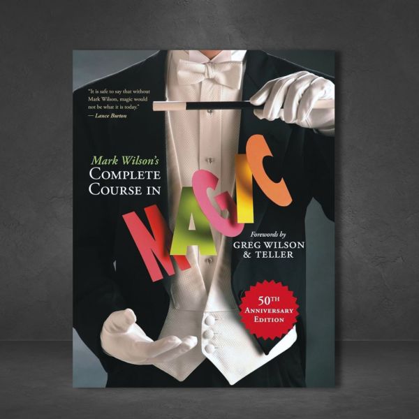 Mark Wilson's Complete Course in Magic