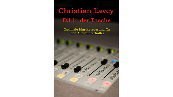 DJ in der Tasche DJ in my Pocket English/ German versions included by Christian Lavey eBook DOWNLO