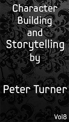 Character Building and Storytelling Vol 8 by Peter Turner eBook DOWNLOAD