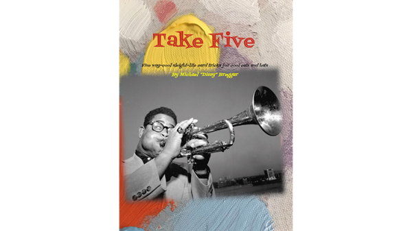 Take 5 by Michael "Dizzy" Breggar