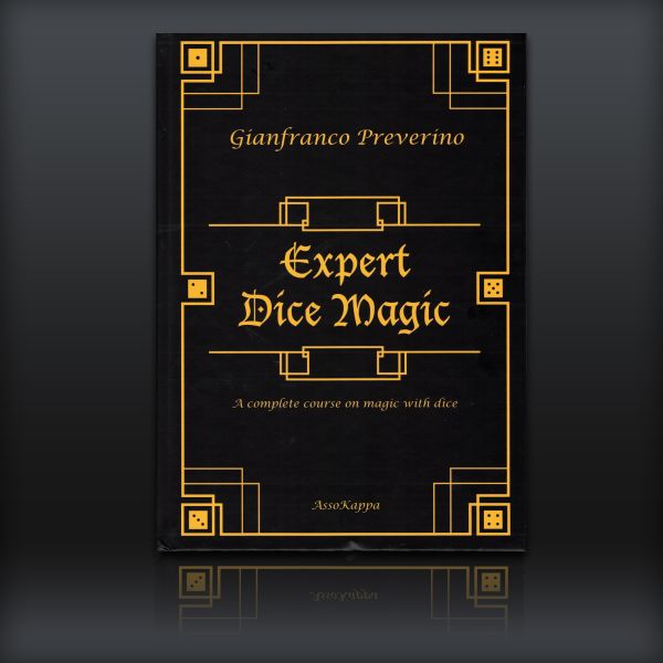 Expert Dice Magic: A Complete Course On Magic With Dice by Gianfranco Preverino