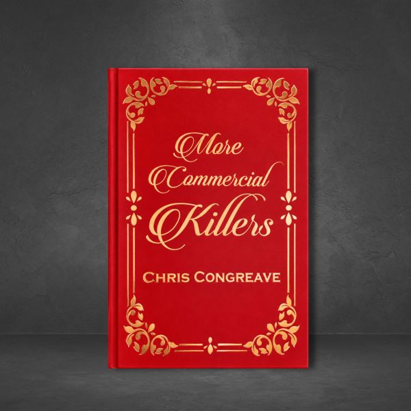 More Commercial Killers by Chris Congreave