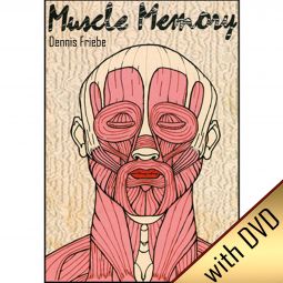 Muscle Memory (With DVD) by Dennis Friebe