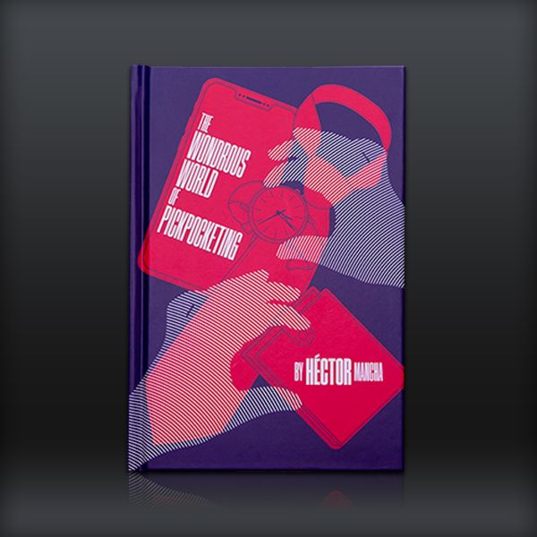 Wonderous World of Pickpocketing by Hector Mancha