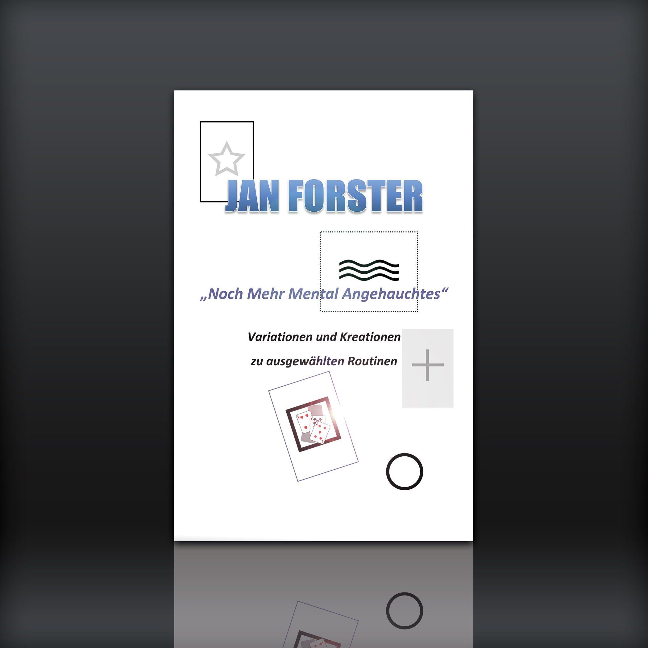 &amp;quot;Noch mehr Mental Angehauchtes&amp;quot; Jan Forster | Magic Factory