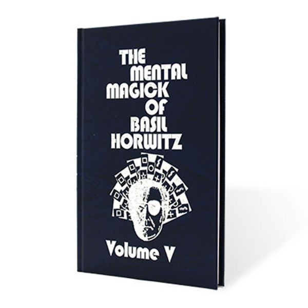 Mental Magick of Basil Horwitz Vol. 5