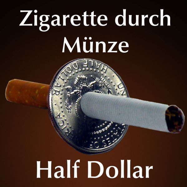 Zigarette durch Münze Half Dollar