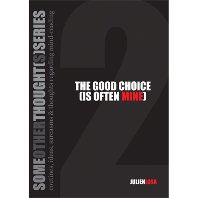 The Good Choice is Often Mine by Julien Losa