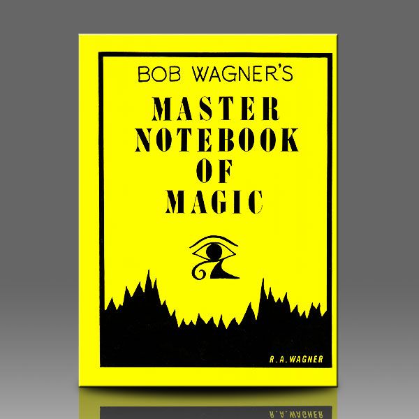 Master Notebook of Magic - Bob Wagner Zauberbuch