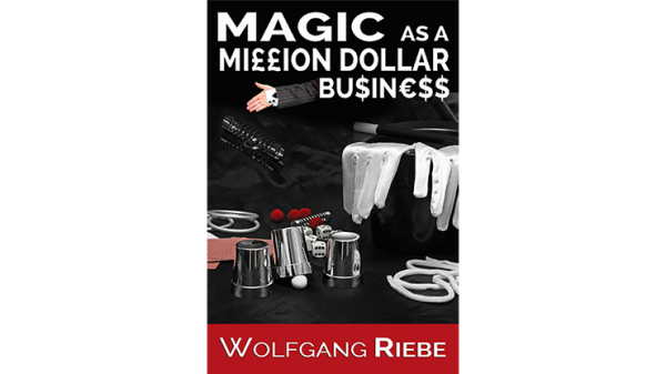 Magic as a Million Dollar Business by Wolfgang Riebe Mixed Media DOWNLOAD