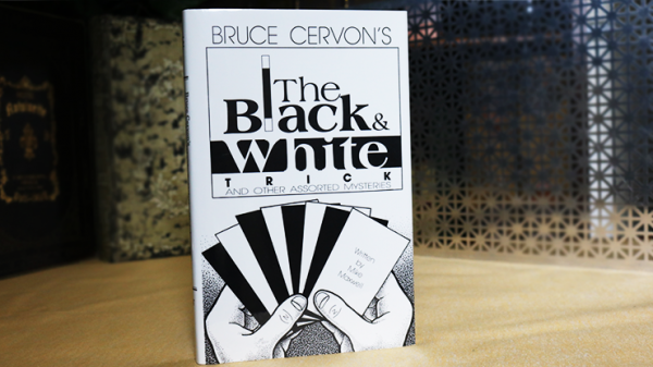 Bruce Cervon's The Black and White Trick and other assorted Mysteries by Mike Maxwell