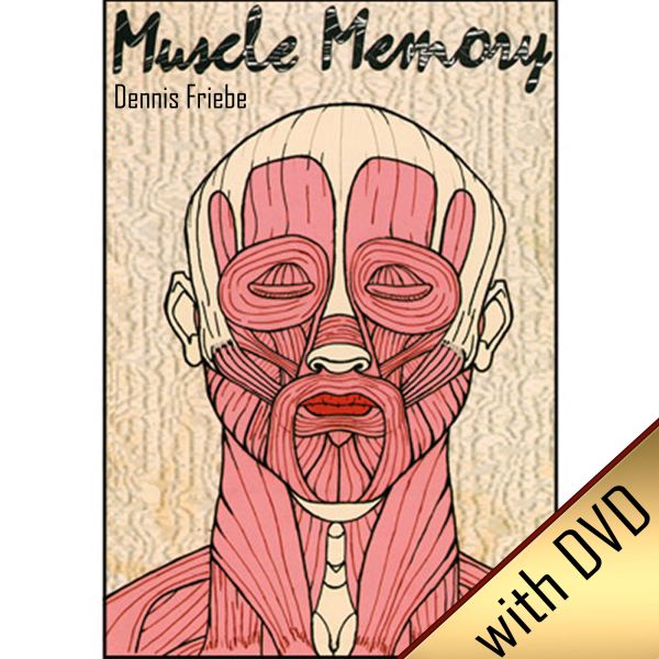 Muscle Memory (With DVD) by Dennis Friebe