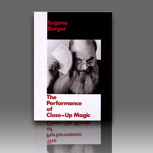 The Performance of Close-up Magic - E. Burger Zauberbuch