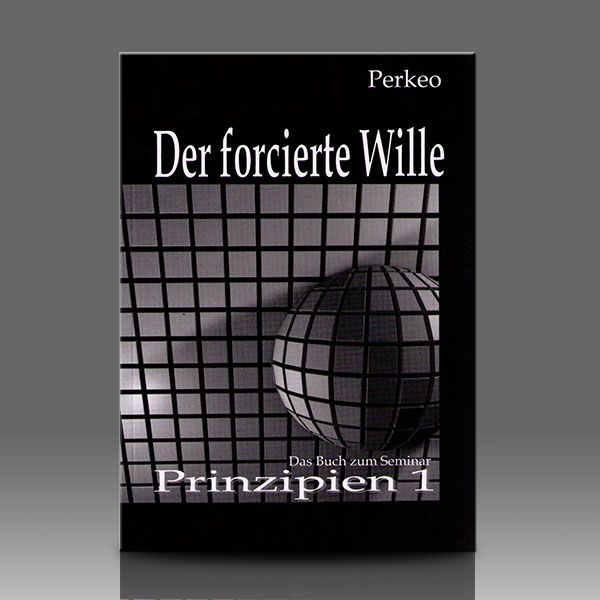 Der forcierte Wille - Perkeo Zauberbuch