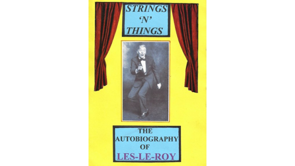 Strings 'N' Things - The Autobiography of Les-Le-Roy Tizzy the Clown Mixed Media D