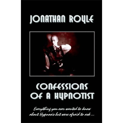 Confessions of a Hypnotist by Jonathan Royle - ebook 