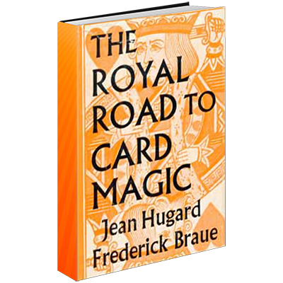 Royal Road to Card Magic by Hugard & Conjuring Arts Research Center - eBook DOWNLOAD