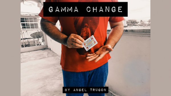 Gamma Change by Angel Trugon video DOWNLOAD