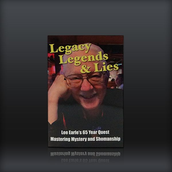 Legacy, Legends, and Lies by Lee Earle