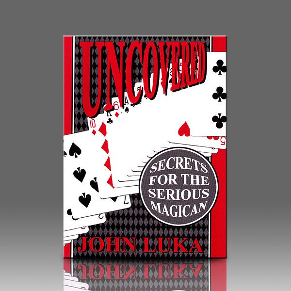Uncovered (Secrets For The Serious Magician) Zauberbuch