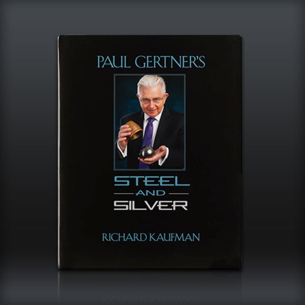 Paul Gertner's Steel and Silver by Richard Kaufman
