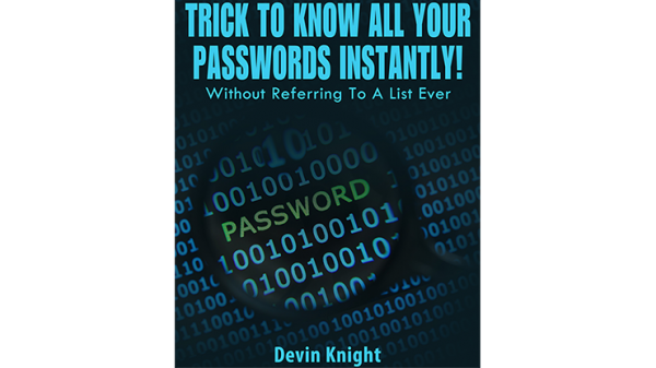 Your Passwords Instantly! Written for Magicians by Devin Knight eBook DOWNLOAD