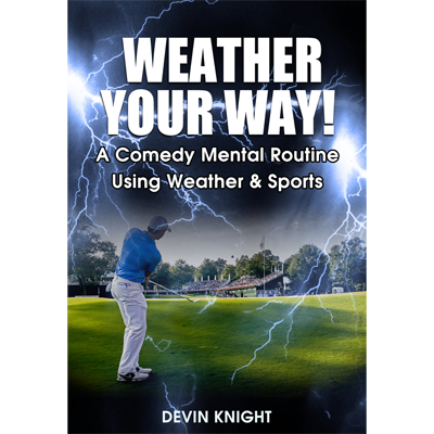 Weather Your Way by Devin Knight - Video DOWNLOAD