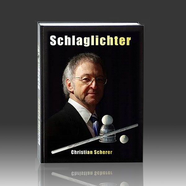 Schlaglichter – Christian Scherer Zauberbuch