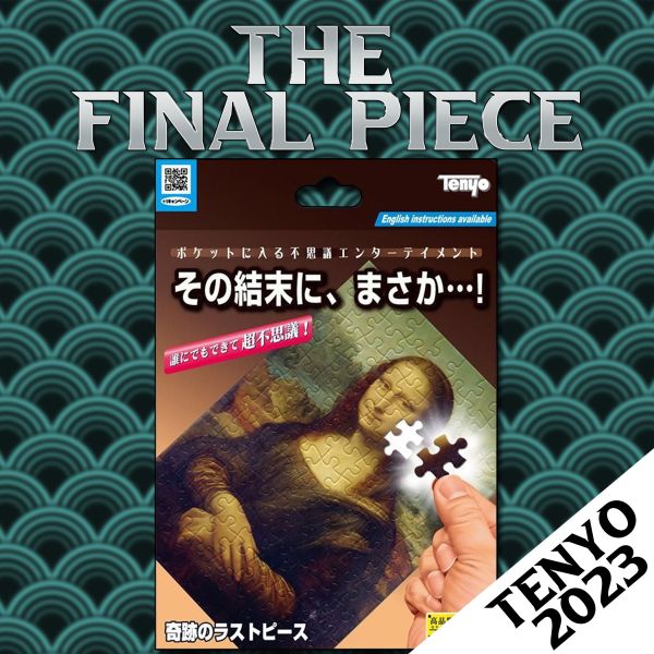 The Final Piece - Tenyo 2023