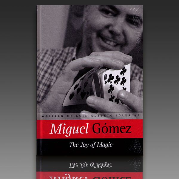 Miguel Gomez The Joy of Magic Zauberbuch