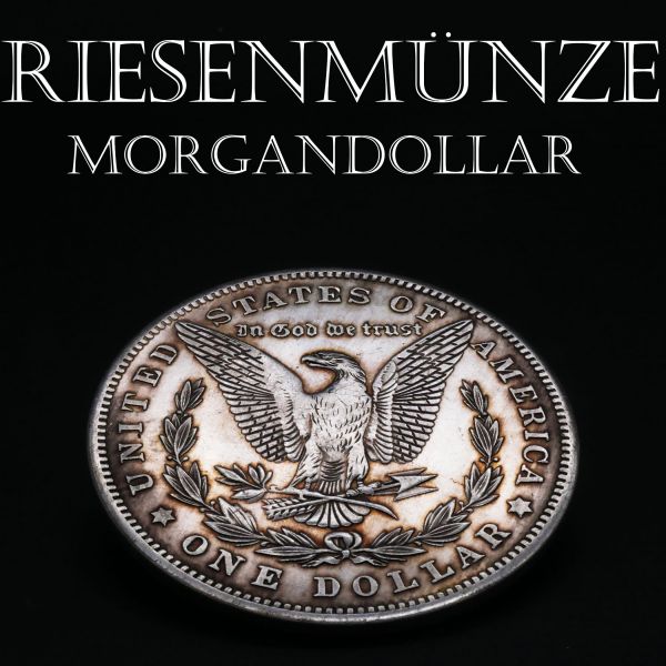 Riesenmünze Morgandollar