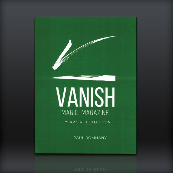 Vanish Magic Magazine Collectors Edition Year Five (Hardcover) by Vanish Magazine