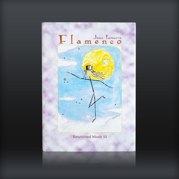 Juan Tamariz's Flamenco by Stephen Minch