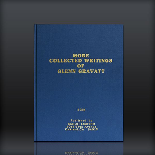 More Collected Writings of Glenn Gravatt by Glenn Gravatt