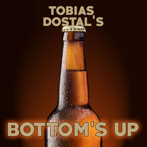 Bottom's Up - Tobias Dostal
