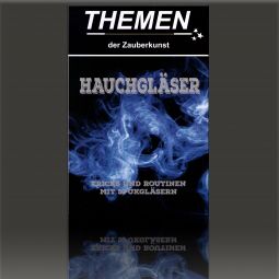 Hauchgläser Tricks und Routinen mit Spukgläsern