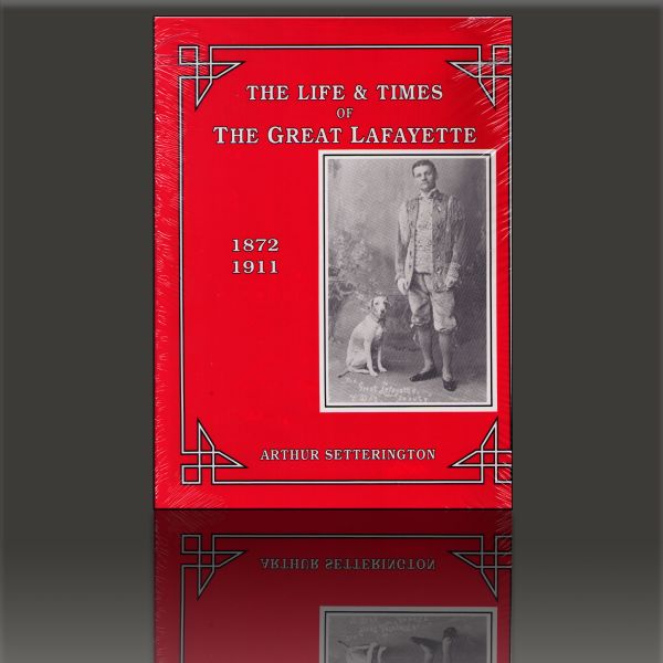 The Life and Times of The Great Lafayette