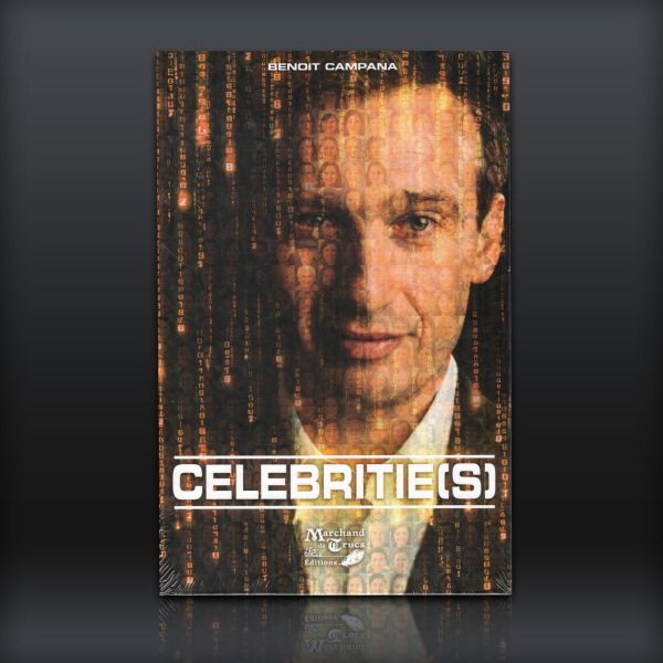 Celebrities by Benoit Campana & Marchand de trucs