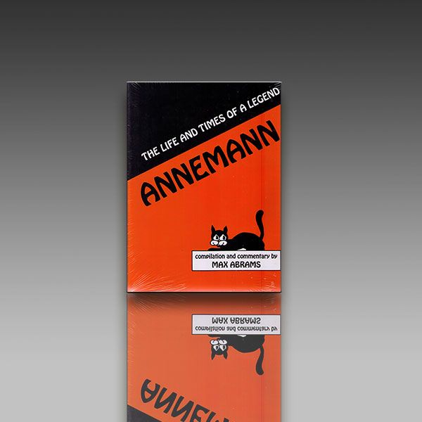 Annemanns Life and Times of a Legend