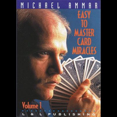 Easy to Master Card Miracles by Michael Ammar video DOWNLOAD