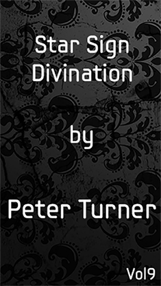 Star Sign Divination Vol 9 by Peter Turner eBook DOWNLOAD